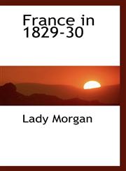 France in 1829-30,1115543180,9781115543187