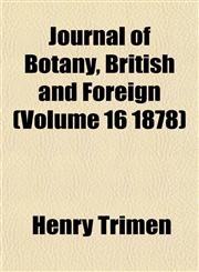 Journal of Botany, British and Foreign (Volume 16 1878),1152985957,9781152985957