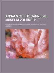 Annals of the Carnegie Museum (Volume 7),1152864629,9781152864627