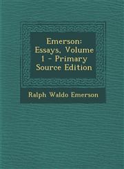 Emerson Essays, Volume 1,1289501505,9781289501501