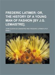 Frederic Latimer,1230130837,9781230130835
