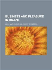 Business and pleasure in Brazil,1151667099,9781151667090