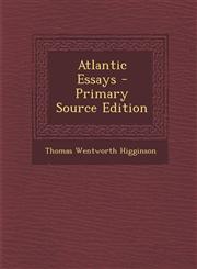 Atlantic Essays,1289574499,9781289574499
