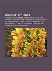Nobelprisstubber Jean-Paul Sartre, Nobelprisen i kjemi, Pearl Buck, Gabriel García Márquez, Rabindranath Tagore, Percy Williams Bridgman,1232790966,9781232790969