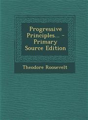 Progressive Principles... - Primary Source Edition,1294366920,9781294366928