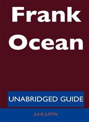Frank Ocean - Unabridged Guide,1486198260,9781486198269