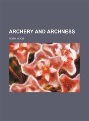 Archery and Archness,1151597996,9781151597991