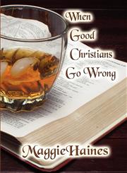 When Good Christians Go Wrong,1605634972,9781605634975