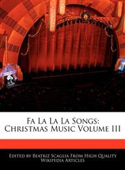 Fa La La La Songs Christmas Music Volume III,1170095534,9781170095539