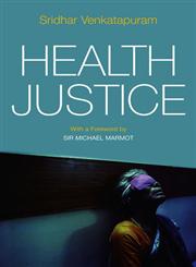 Health Justice An Argument from the Capabilities Approach,074565035X,9780745650357