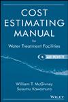 Cost Estimating Manual for Water Treatment Facilities,0471729973,9780471729976