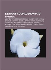 Lietuvos socialdemokratų partija LSDP skyriai, Socialdemokratų spauda, LSDP Šiaulių skyrius, Lietuvos žinios,123298860X,9781232988601