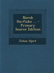 Norsk Havfiske ... - Primary Source Edition,1294698605,9781294698609