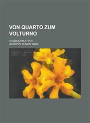 Von Quarto Zum Volturno; Tagebuchblatter,123638024X,9781236380241