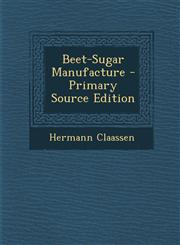 Beet-Sugar Manufacture,1289740445,9781289740443