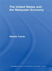 The United States and the Malaysian Economy,0415542456,9780415542456