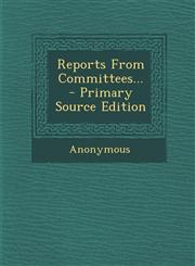 Reports From Committees... - Primary Source Edition,1293185833,9781293185834