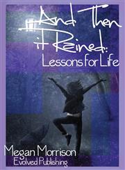 And Then It Rained Lessons for Life,1622538986,9781622538980