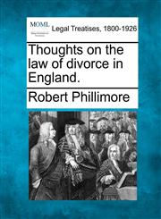 Thoughts on the law of divorce in England.,1240081030,9781240081035