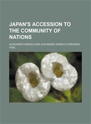 Japan's Accession to the Community of Nations,1151625744,9781151625748