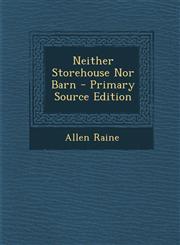 Neither Storehouse Nor Barn,1289485046,9781289485047