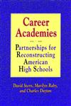 Career Academies Partnerships for Reconstructing American High Schools 1st Edition,1555424880,9781555424886