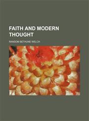 Faith and modern thought,115470243X,9781154702439