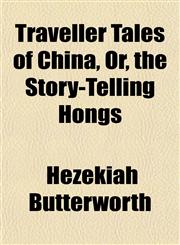 Traveller Tales of China, Or, the Story-Telling Hongs,115218671X,9781152186712