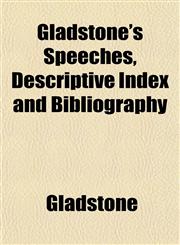 Gladstone's Speeches, Descriptive Index and Bibliography,1152266993,9781152266995