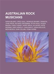 Australian Rock Musicians Sarah Blasko, Greg Quill, Monique Brumby, Orianthi, John Prior, Richard Grossman, Peter Head, Roger Mason, Chris Chene,1156399025,9781156399026