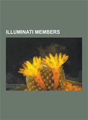 Illuminati Members Adam Weishaupt, Johann Wolfgang Von Goethe, Johann Gottfried Herder, Friedrich Heinrich Jacobi, Karl August, Grand Duk,123052567X,9781230525679
