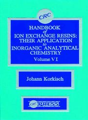 CRC Handbook of Ion Exchange Resins, Vol. 6,084933196X,9780849331961