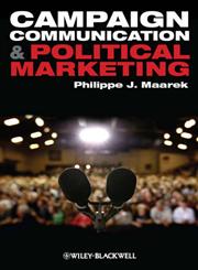 Campaign Communication and Political Marketing,144433235X,9781444332353