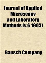 Journal of Applied Microscopy and Laboratory Methods (v.6 1903),1152978292,9781152978294