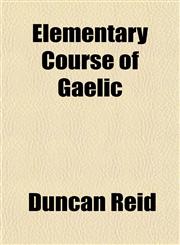 Elementary Course of Gaelic,1152895338,9781152895331