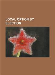 Local Option by Election,1234119420,9781234119423