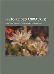 Histoire Des Animaux (2),1153449137,9781153449137
