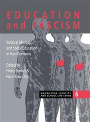 Education and Fascism Political Formation and Social Education in German National Socialism,075070599X,9780750705998