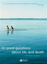 10 Good Questions About Life And Death,1405126043,9781405126045