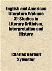 English and American Literature (Volume 3); Studies in Literary Criticism, Interpretation and History,1152825798,9781152825796