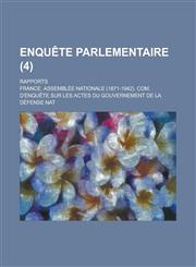 Enquete Parlementaire; Rapports (4 ),1153531631,9781153531634