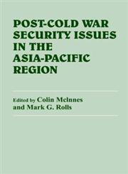 Post-Cold War Security Issues in the Asia-Pacific Region,0714641316,9780714641317