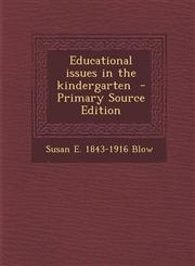 Educational Issues in the Kindergarten,1289798338,9781289798338