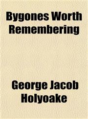 Bygones Worth Remembering,1154652882,9781154652888