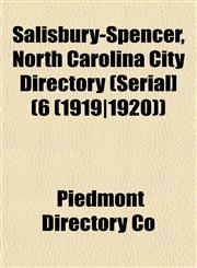 Salisbury-Spencer, North Carolina City Directory (Serial] (6 (1919|1920)),1153143895,9781153143899