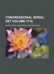 Congressional serial set Volume 1716,1154209296,9781154209297