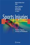 Sports Injuries Prevention, Diagnosis, Treatment and Rehabilitation,3642156290,9783642156298