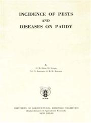 Incidence of Pests and Diseases on Paddy Report of the Pilot Sample Survey to Estimate the Incidence of Pests and Diseases on Paddy Crop in Cuttack, Thanjavur and West Godavari Districts 1st Edition