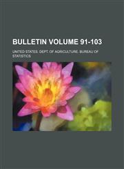 Bulletin Volume 91-103,1236101723,9781236101723