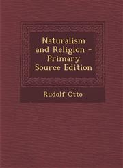 Naturalism and Religion - Primary Source Edition,1294538012,9781294538011